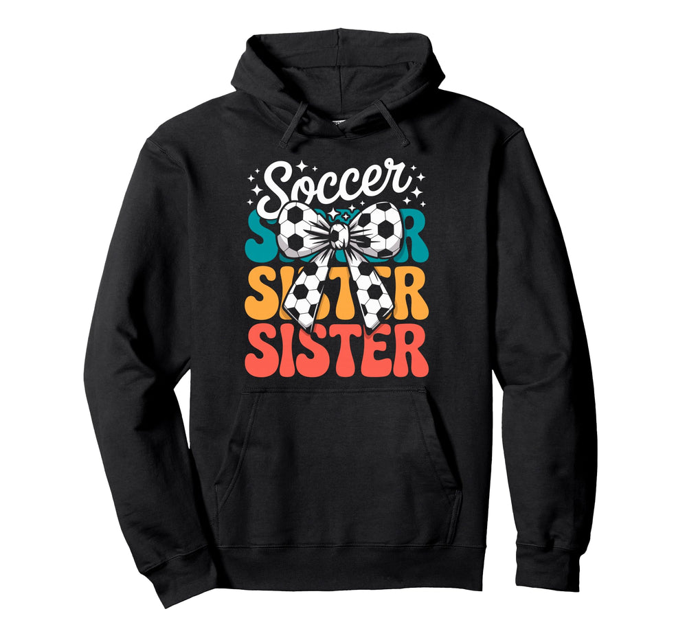 Groovy Soccer Football Player Sister Fan Hoodie - Streetwear Style Unisex