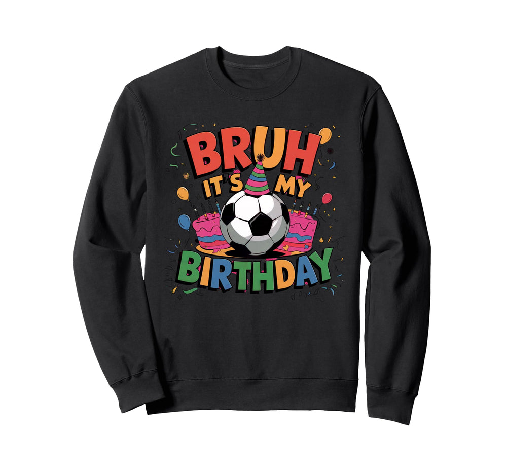 Soccer Theme Birthday Party Sweatshirt - Casual Everyday Wear Unisex