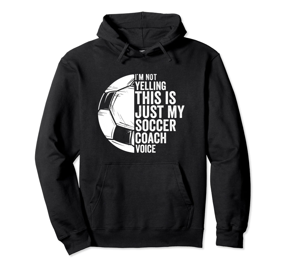 I Not Yelling This Is Just My Hoodie - Casual Everyday Wear Men Women