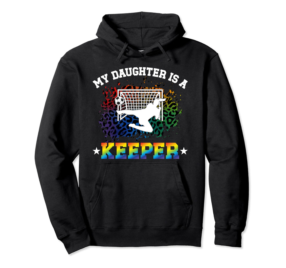 My Daughter Is Soccer Keeper Mom Hoodie - Streetwear Style for Adults