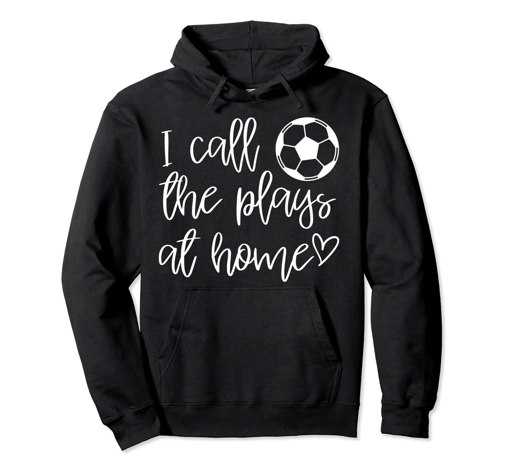 Funny Soccer Coaches Wife I Call Hoodie - Fun Novelty Design Men Women
