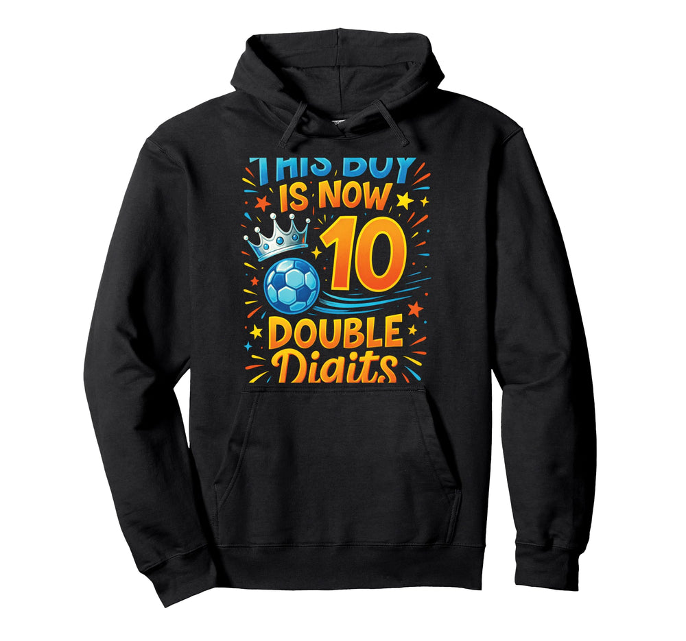 This Is Now 10 Soccer Birthday Fun Hoodie - Graphic Print Men Women