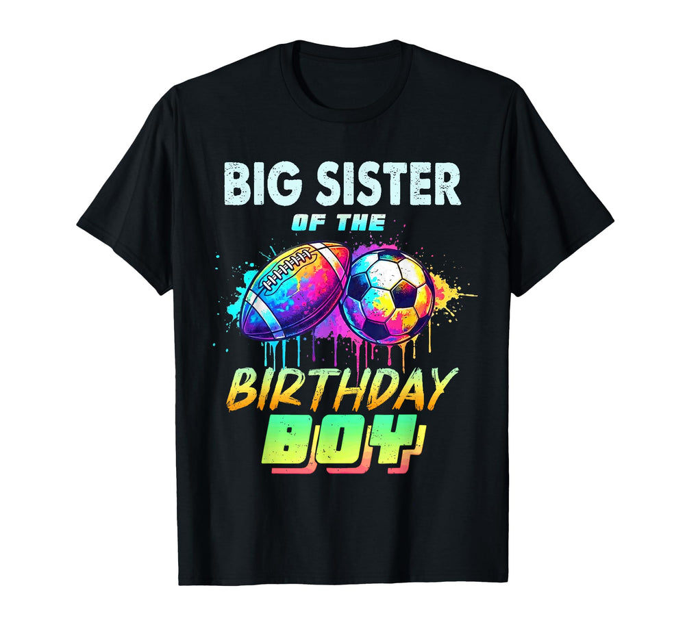 Big Sister Birthday Football Soccer T-Shirt - Aesthetic Graphic Men Women
