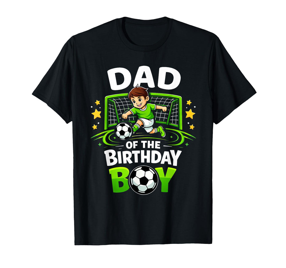 Dad Birthday Soccer Ball Funny Soccer T-Shirt - Streetwear Style Unisex
