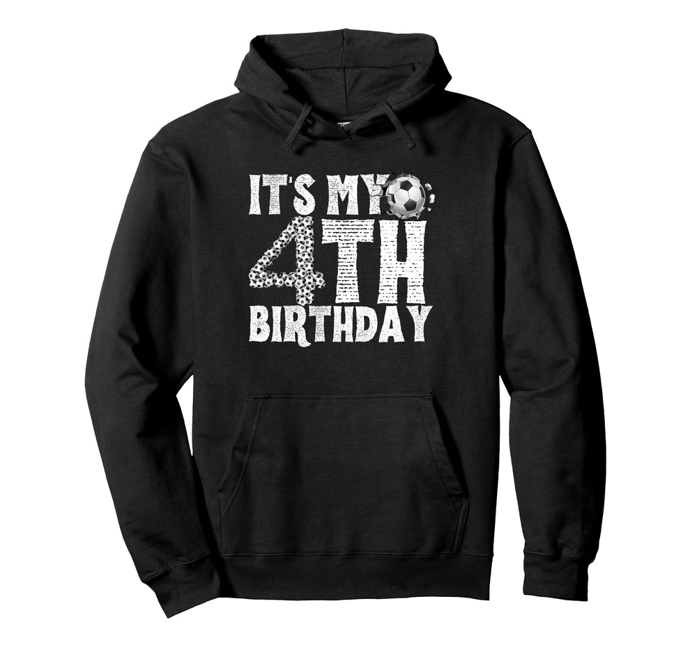 Its My 4Th Birthday Soccer Player Hoodie - Casual Everyday Wear Men Women