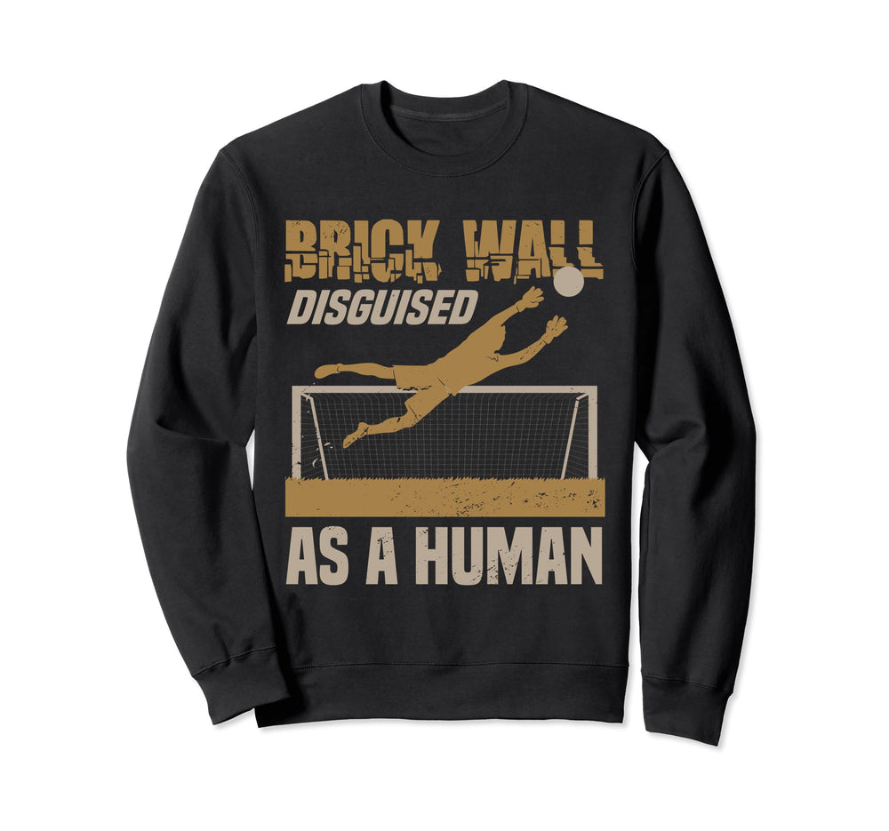 Goaltender Soccer Goalie Goalkeeper Sweatshirt - Graphic Print Unisex