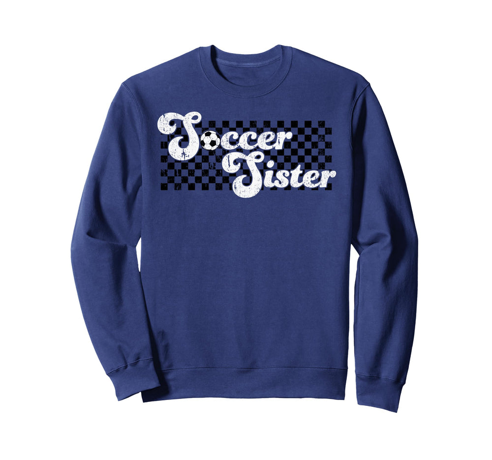 Soccer Sister Soccer Family Sweatshirt - Streetwear Style for Adults