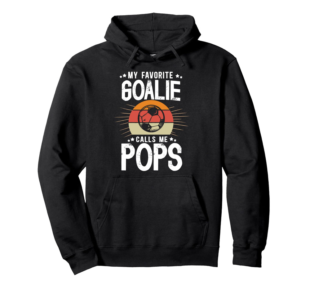 My Favorite Soccer Goalie Pops Soccer Hoodie - Trendy Graphic for Adults
