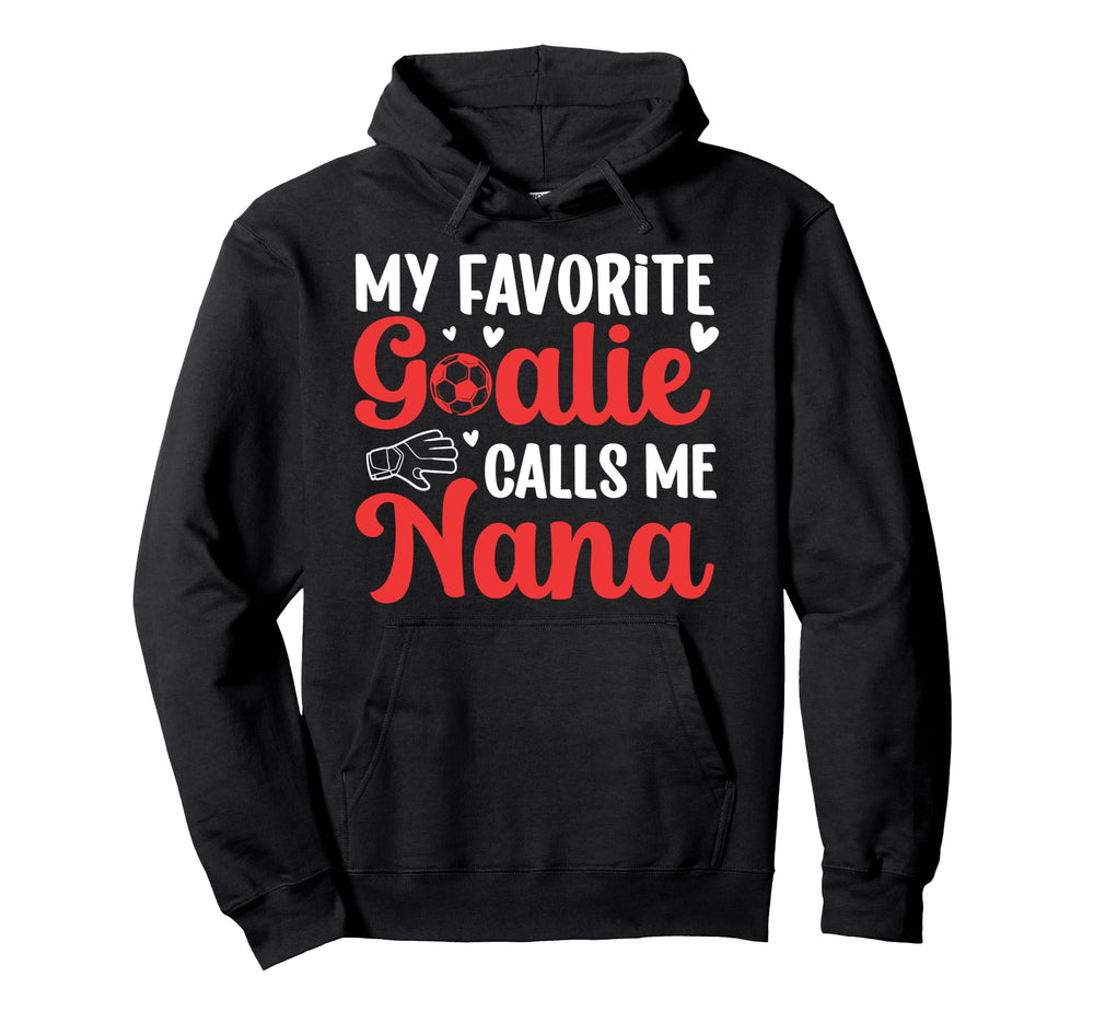 Proud Soccer Goalie Nana Soccer Keeper Hoodie - Minimalist Print Unisex