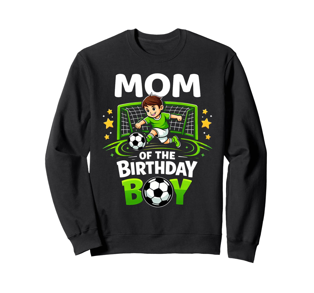 Mom Birthday Soccer Ball Funny Sweatshirt - Casual Everyday Wear Unisex