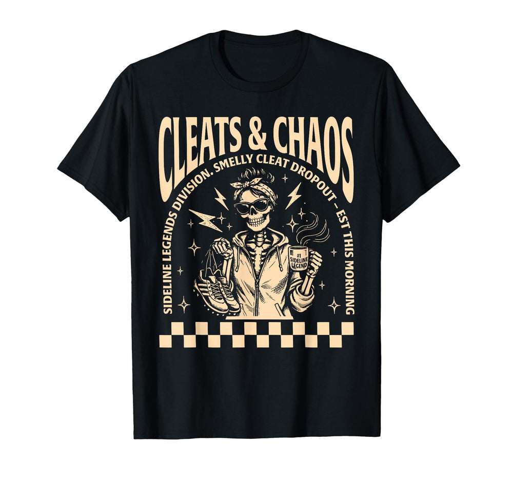 Cleats Chaos Skeleton Soccer Mom Funny T-Shirt - Trendy Graphic for Adults