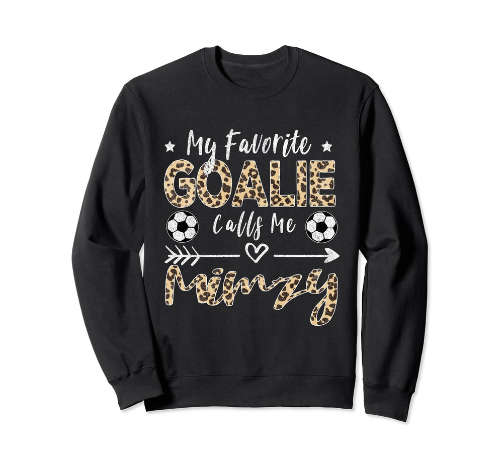 My Favorite Goalie Calls Me Mimzy Sweatshirt - Minimalist Print for Adults