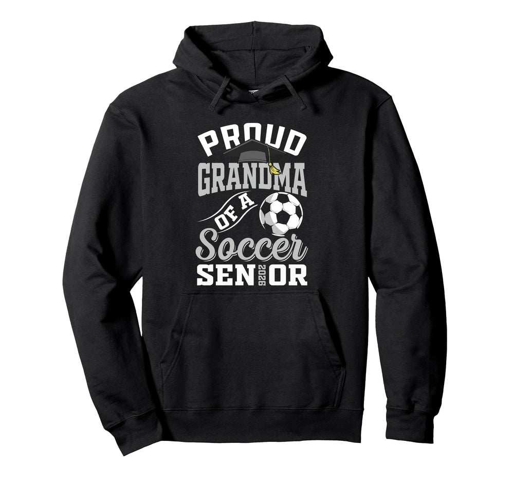 Proud Grandma Soccer Senior Class 2026 Hoodie - Minimalist Print Men Women