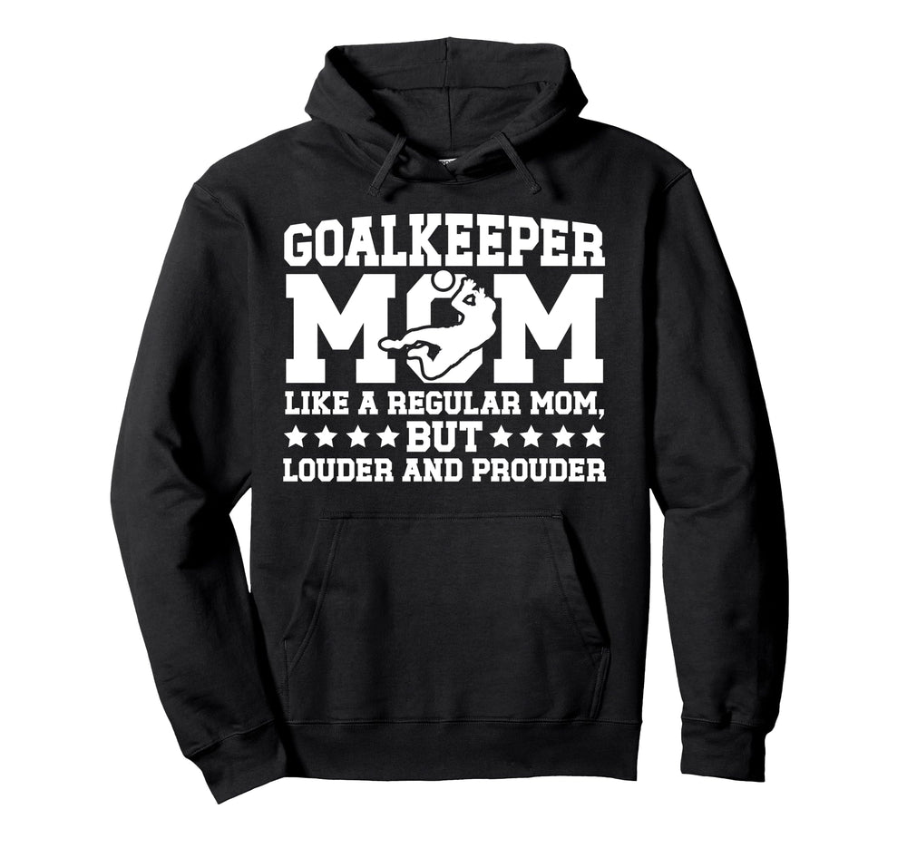 Soccer Goalkeeper Mom Soccer Keeper Mom Hoodie - Custom Art Print Unisex