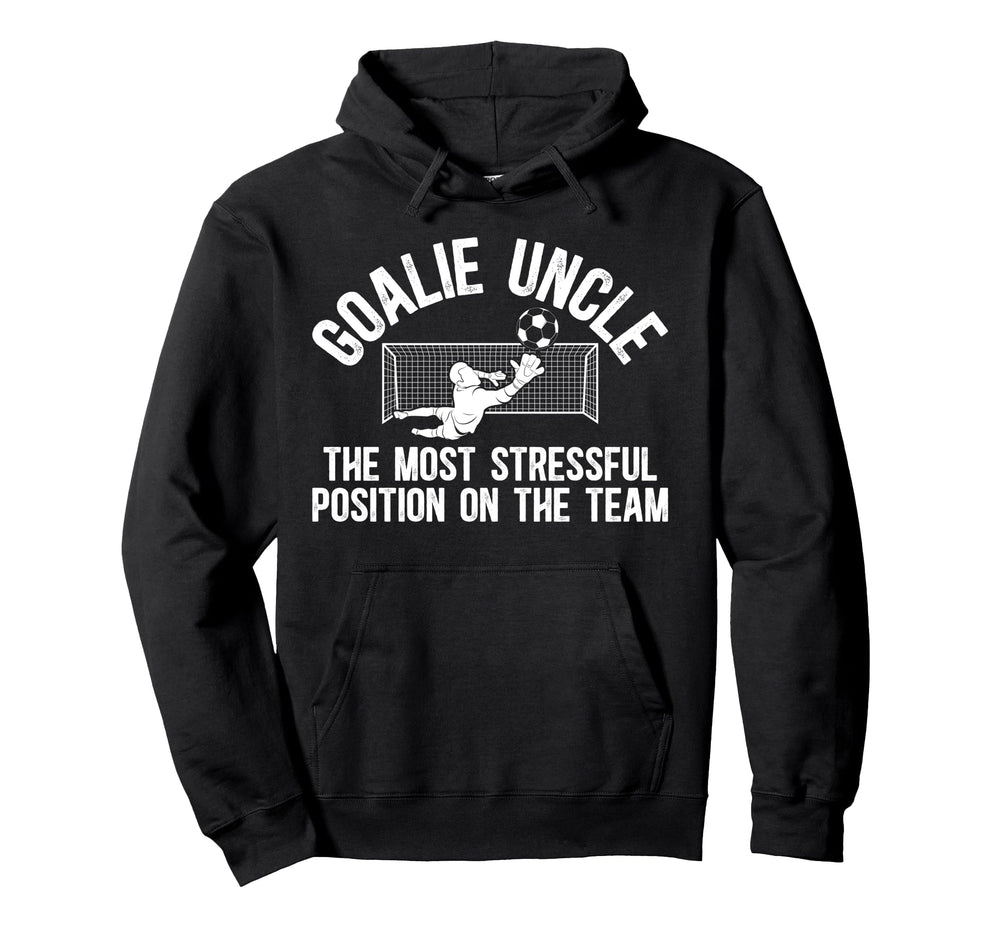 Funny Soccer Goalie Uncle Soccer Keeper Hoodie - Fun Novelty Design Unisex
