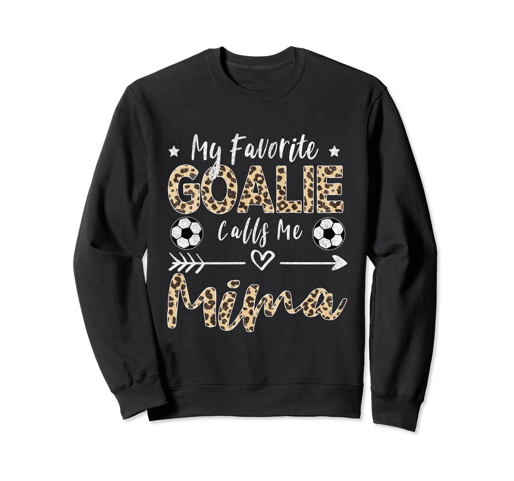 My Favorite Goalie Calls Me Mima Sweatshirt - Streetwear Style for Adults