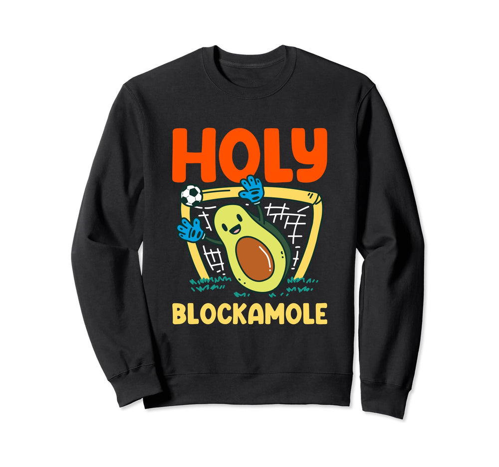 Holy Blockamole Soccer Goalkeeper Sweatshirt - Minimalist Print for Adults