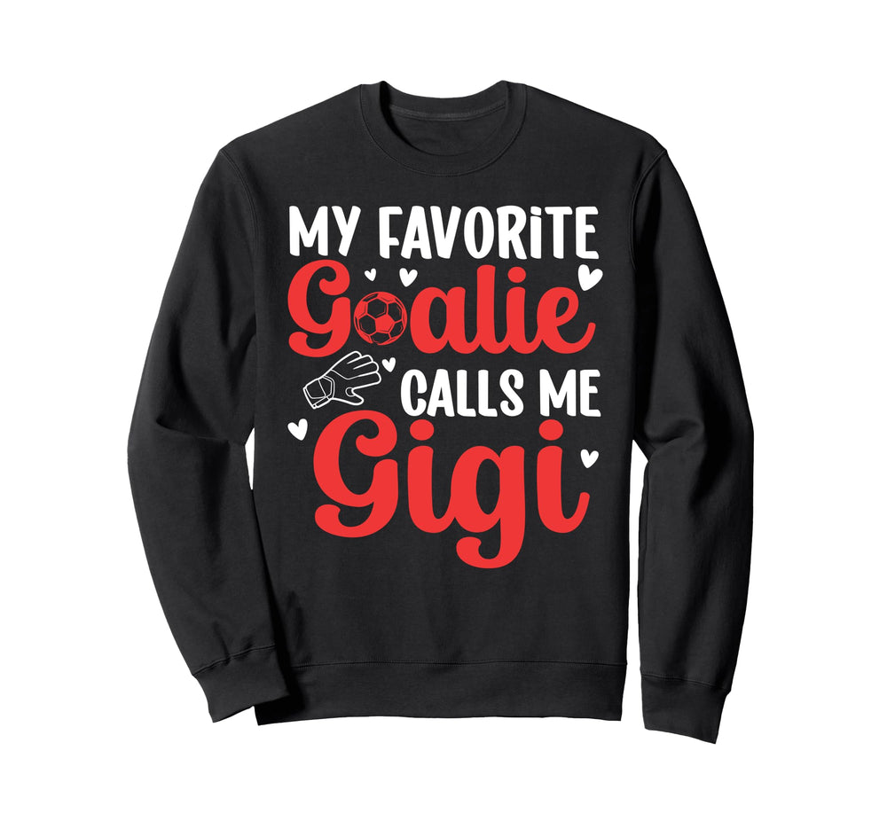 Proud Soccer Goalie Gigi Soccer Sweatshirt - Trendy Graphic for Adults