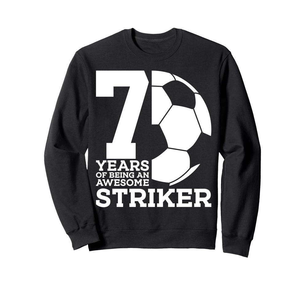 Soccer 7 Years Awesome Soccer Sweatshirt - Novelty Apparel Men Women