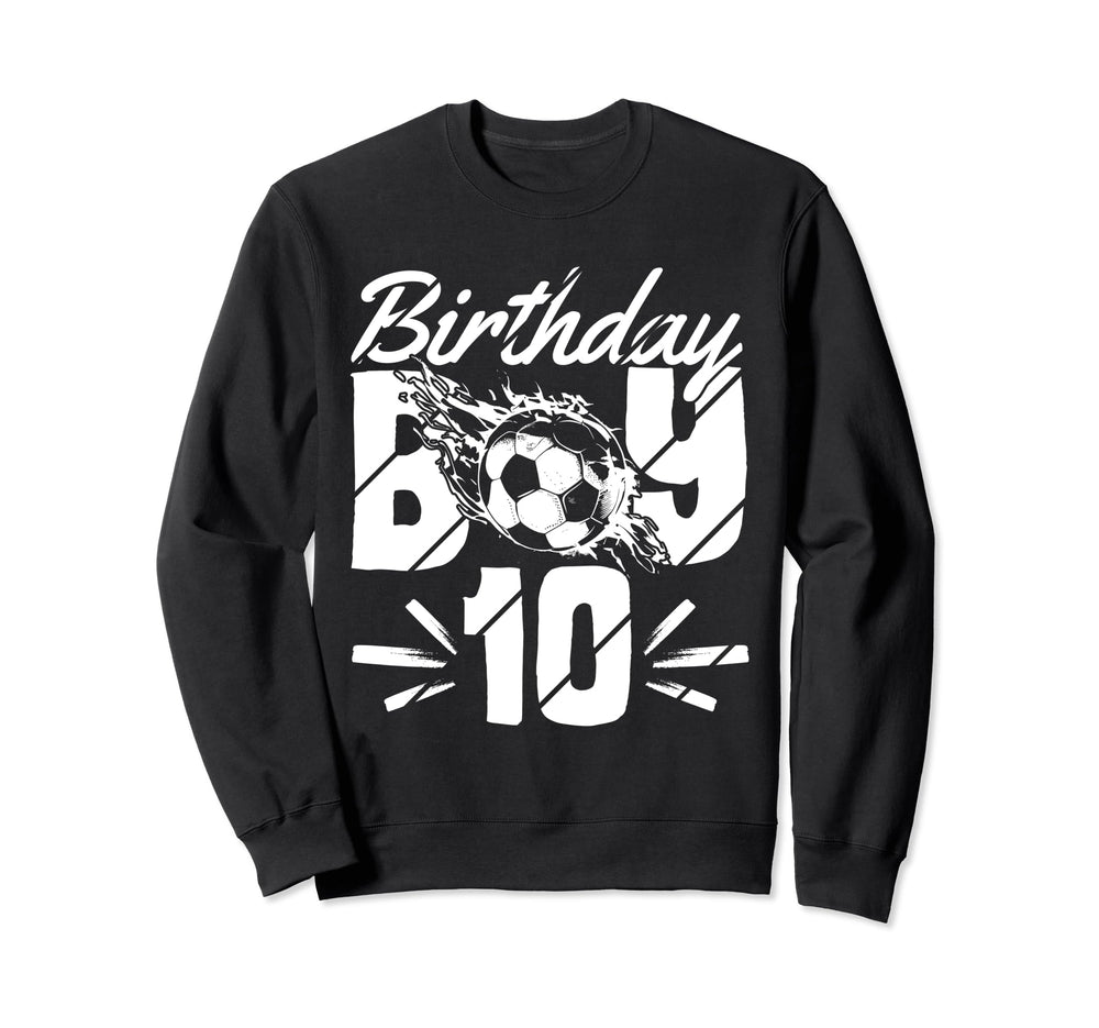 10Th Birthday Birthday Sweatshirt - Casual Everyday Wear Men Women