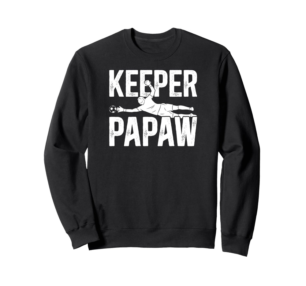 Soccer Keeper Papaw Soccer Goalie Sweatshirt - Novelty Apparel for Adults