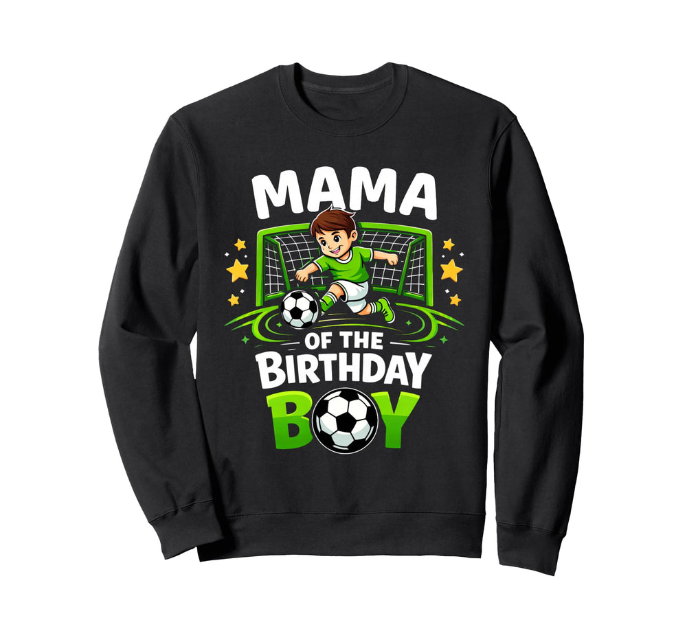 Mama Birthday Soccer Ball Funny Sweatshirt - Unique Graphic Men Women