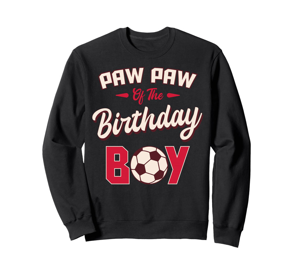 Paw Paw Birthday Soccer Player Bday Sweatshirt - Streetwear Style Unisex