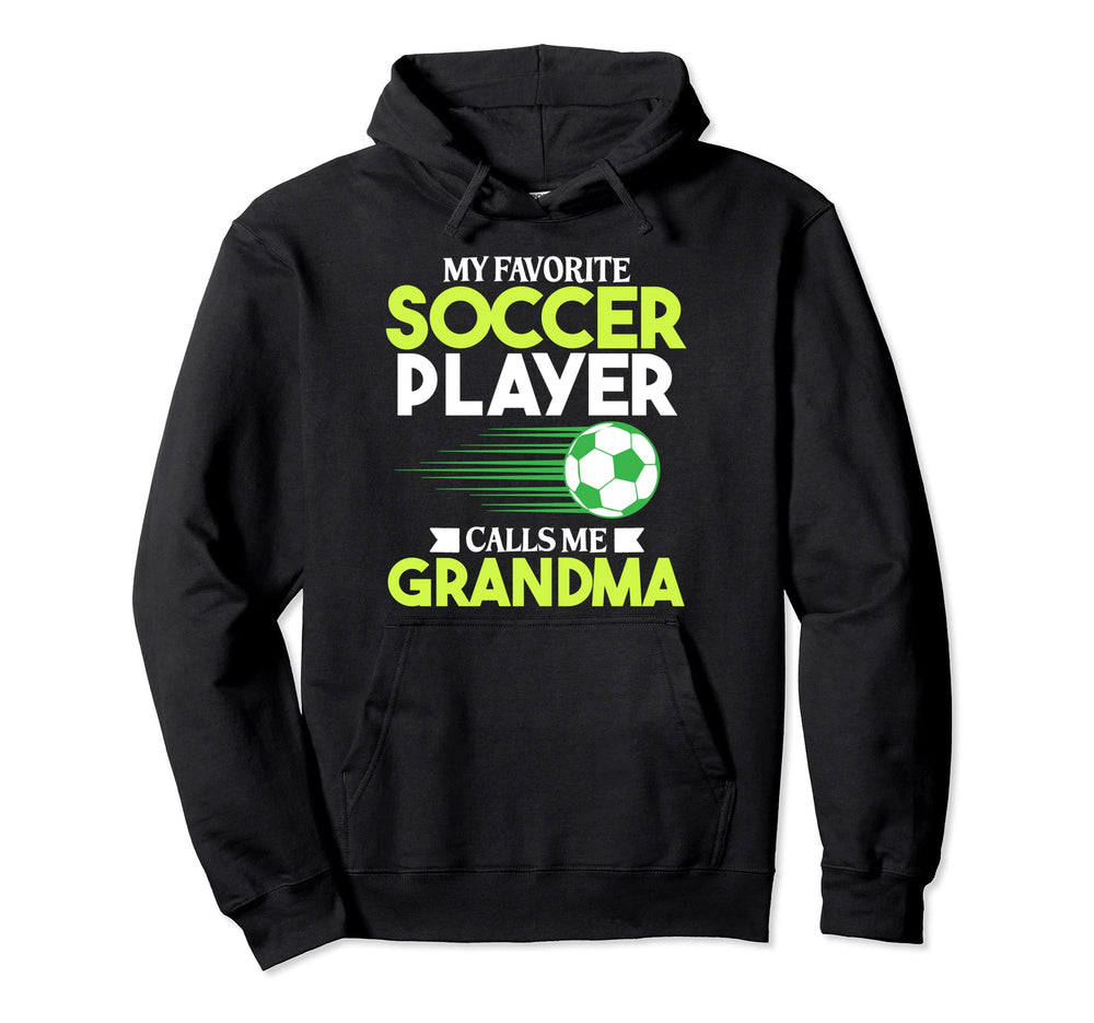 Soccer Player Calls Me Grandma Hoodie - Fun Novelty Design for Adults