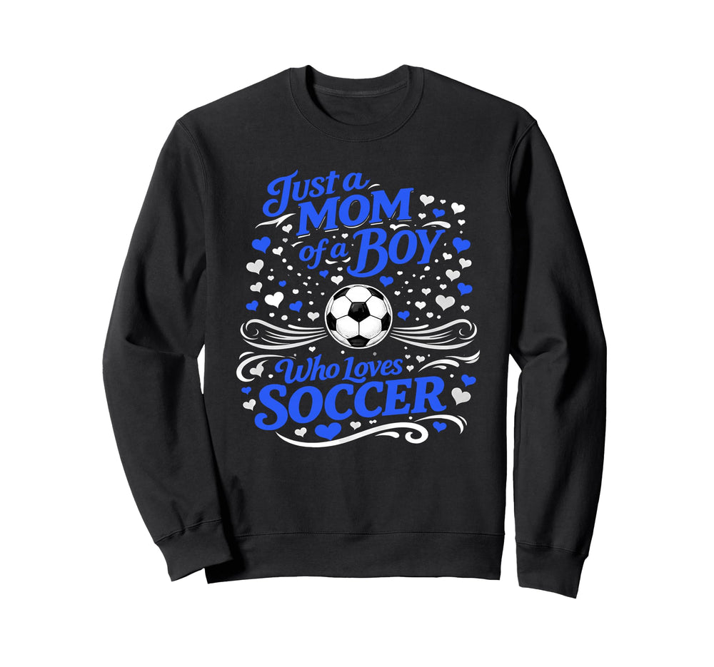 Soccer Mother Just Mom Who Loves Sweatshirt - Streetwear Style for Adults
