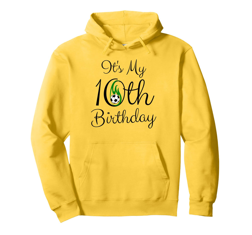 Its My 10Th Birthday Soccer Player Hoodie - Custom Art Print for Adults