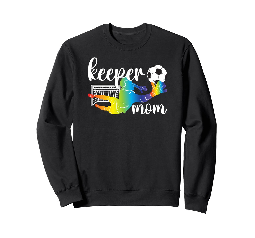 Soccer Keeper Mom Soccer Goalkeeper Sweatshirt - Custom Art Print Unisex