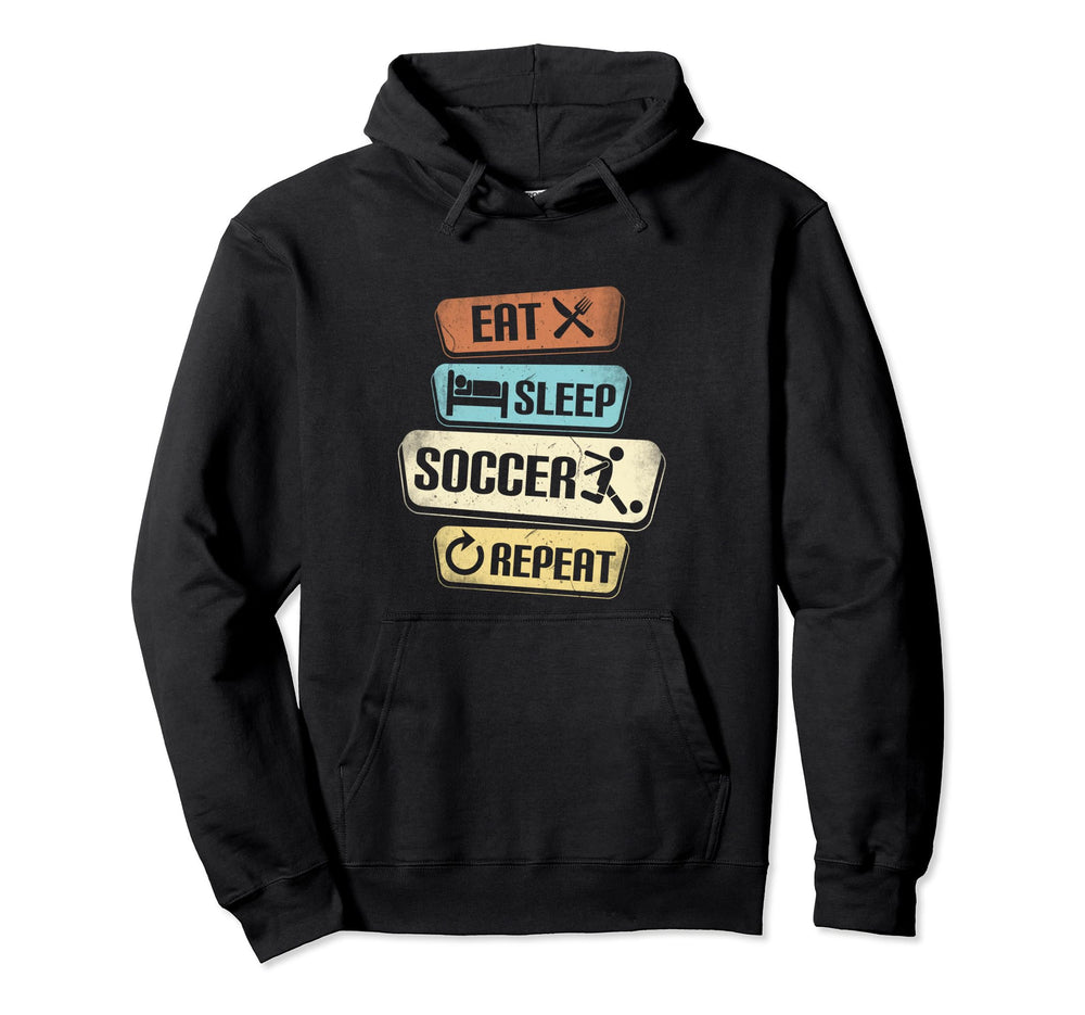 Eat Sleep Soccer Repeat Funny Soccer Hoodie - Trendy Graphic Men Women