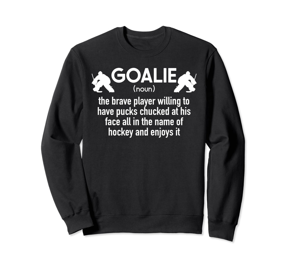 Ice Hockey Goalie Ice Hockey Sweatshirt - Fun Novelty Design for Adults