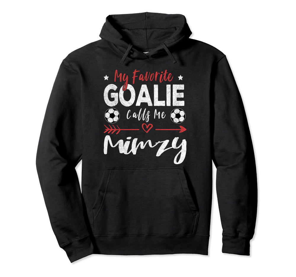 My Favorite Goalie Calls Me Mimzy Hoodie - Streetwear Style for Adults