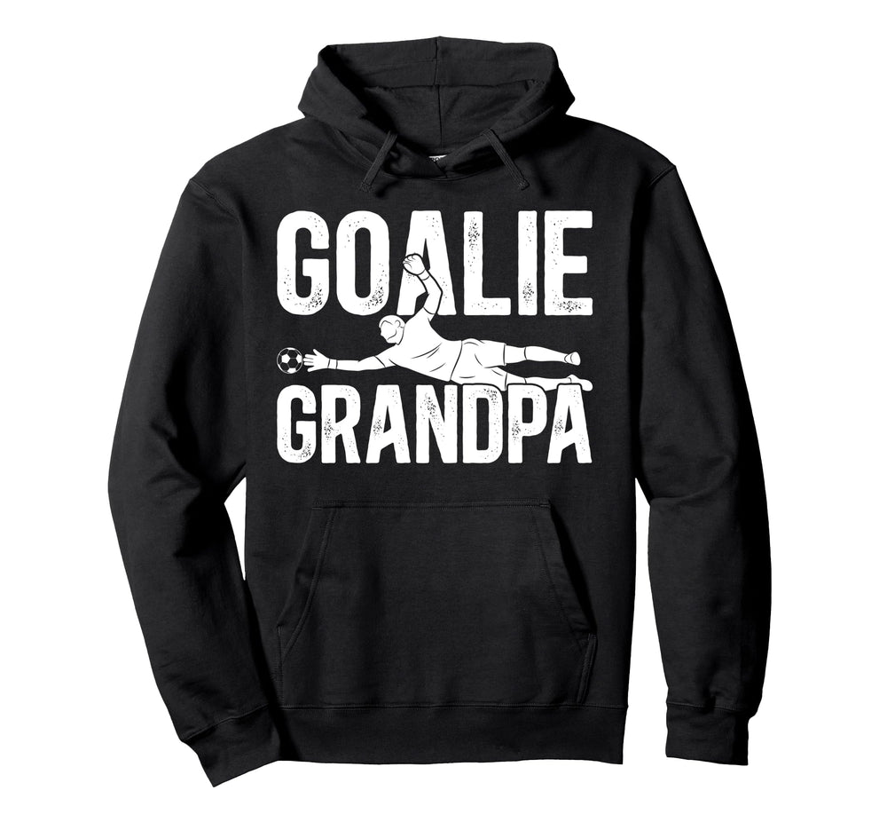 Soccer Goalie Grandpa Soccer Keeper Hoodie - Trendy Graphic Unisex