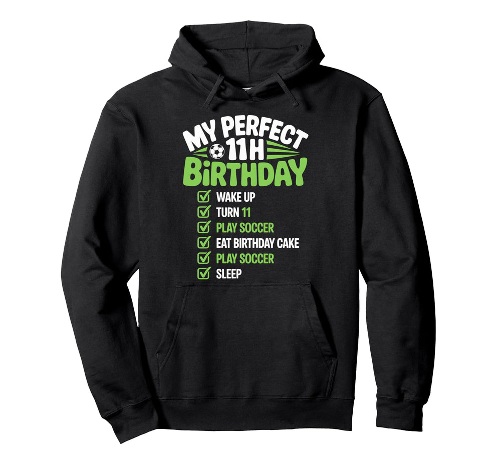 My 11Th Birthday Bday Play Soccer 11 Hoodie - Casual Everyday Wear Unisex