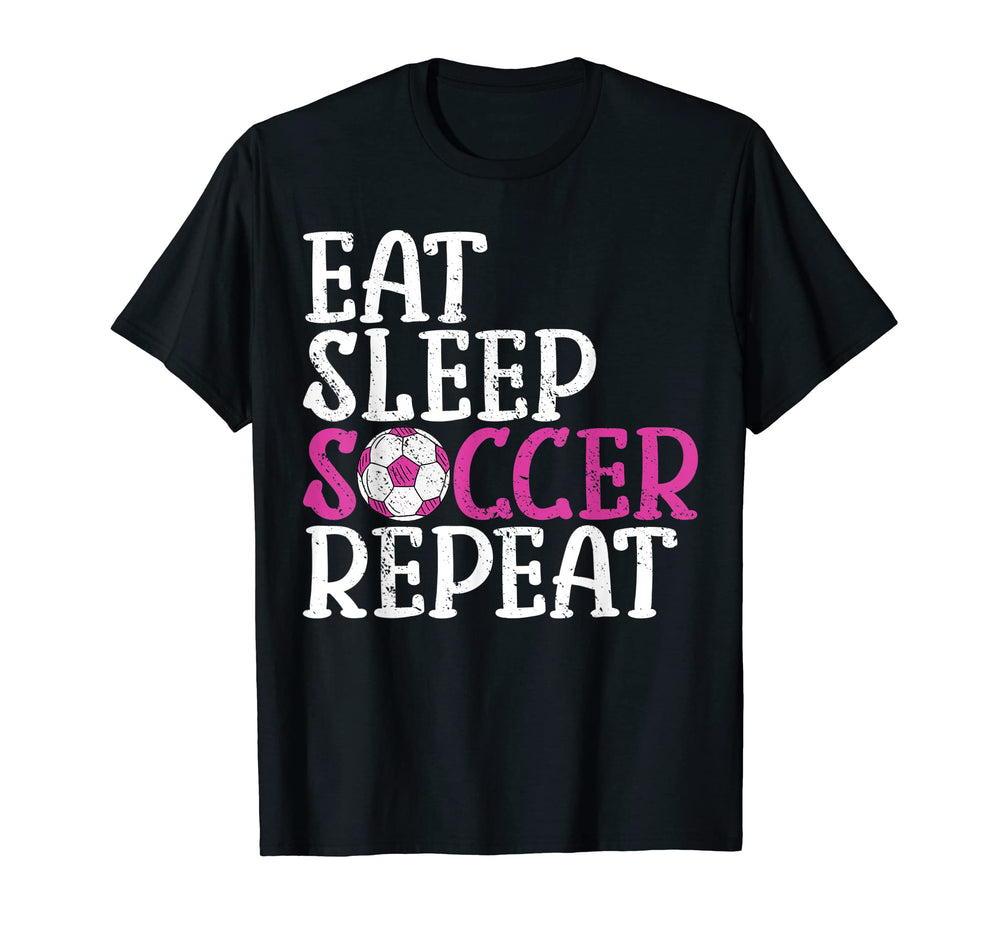 Soccer Eat Sleep Soccer Repeat T-Shirt - Aesthetic Graphic Men Women
