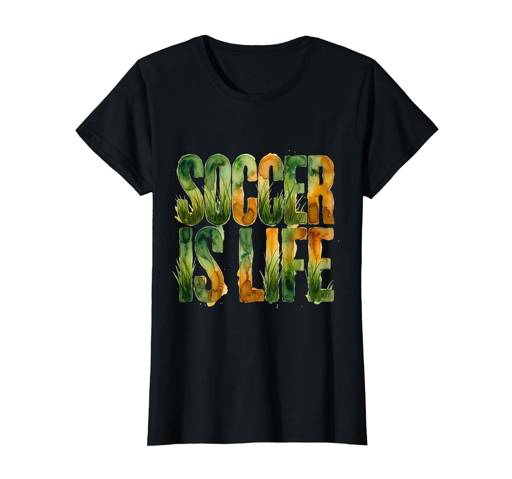 Soccer Is Life Bold Fan T-Shirt - Novelty Apparel Men Women