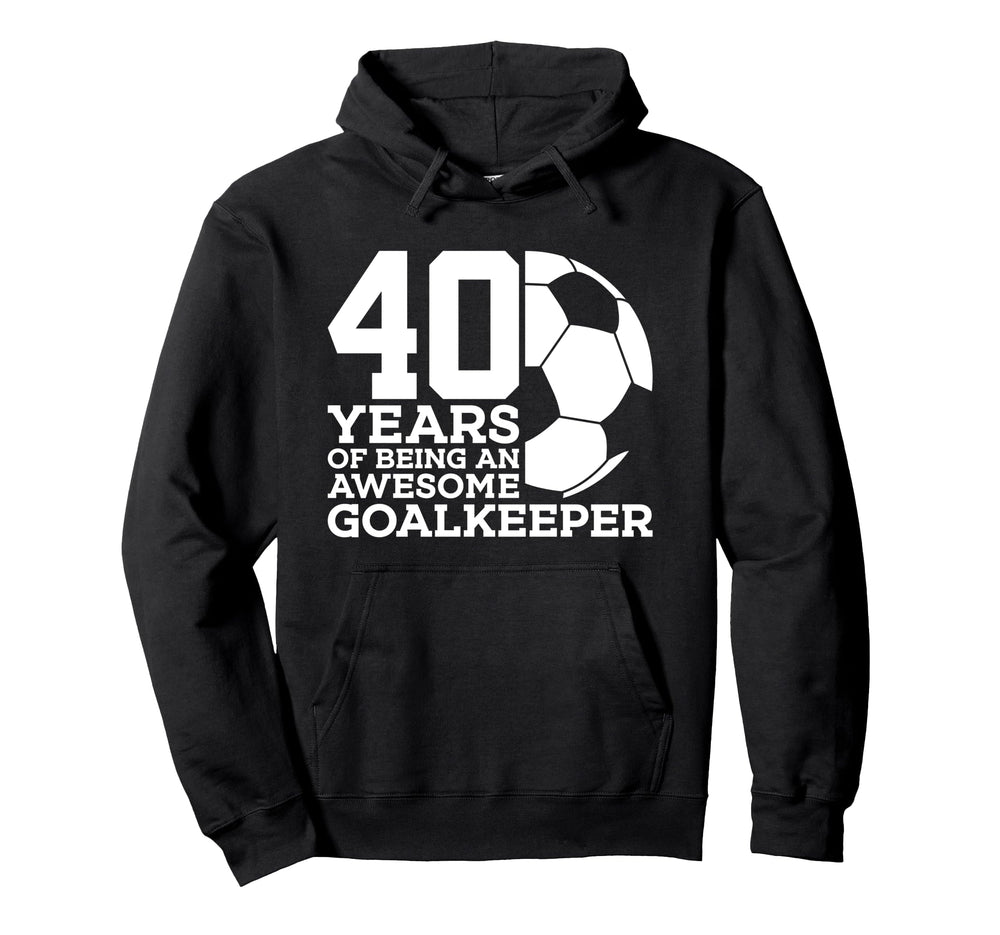 Soccer 40 Years Awesome Soccer Hoodie - Unique Graphic for Adults