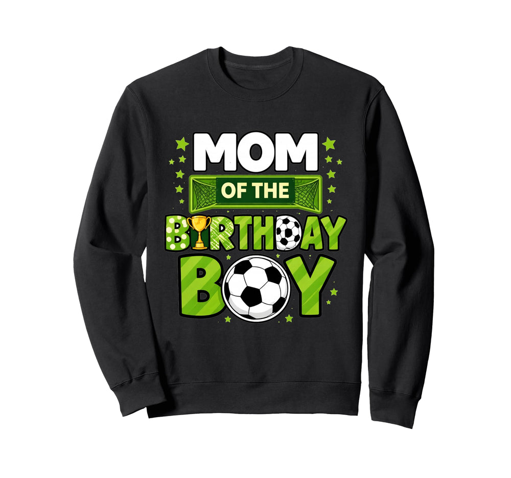Mom Birthday Soccer Mom Funny Sweatshirt - Fun Novelty Design Unisex