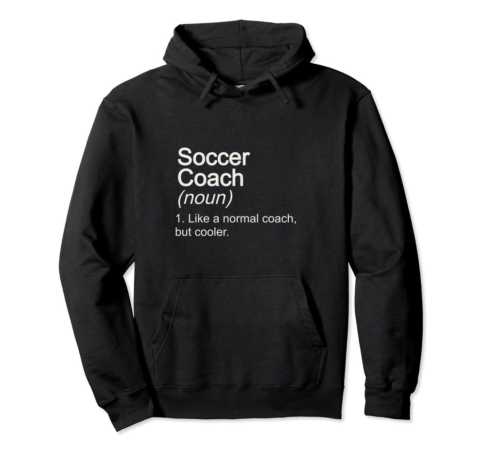 Soccer Coach Like Normal But Cooler Hoodie - Custom Art Print Unisex