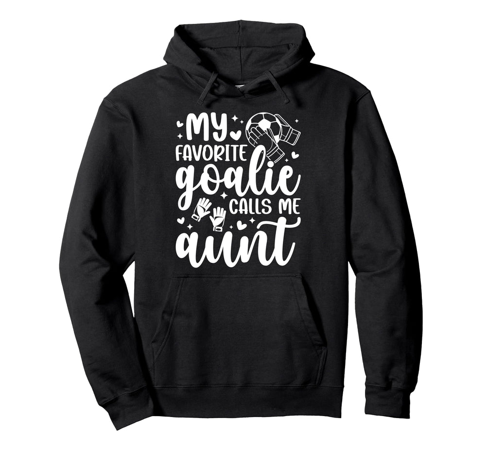 Proud Soccer Goalie Aunt Soccer Keeper Hoodie - Custom Art Print Unisex