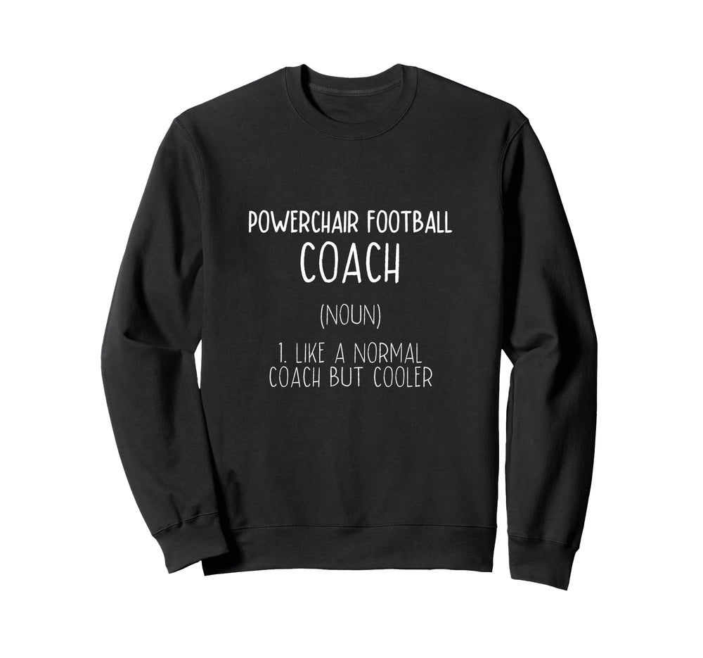 Powerchair Football Coach Sweatshirt - Trendy Graphic for Adults