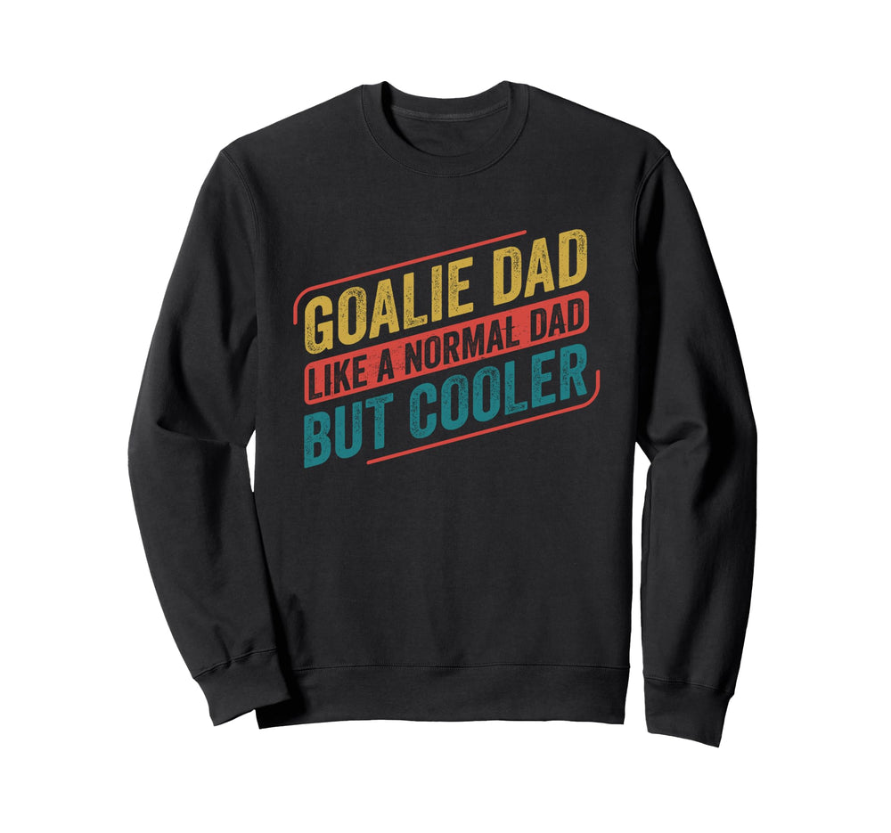 Ice Hockey Goalie Dad Goalkeeper Sweatshirt - Custom Art Print Unisex
