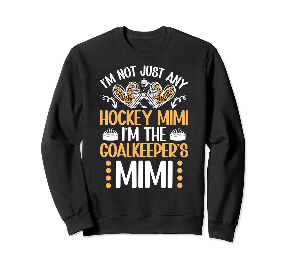 Im Ice Hockey Goalkeeper Mimi Ice Sweatshirt - Minimalist Print Unisex