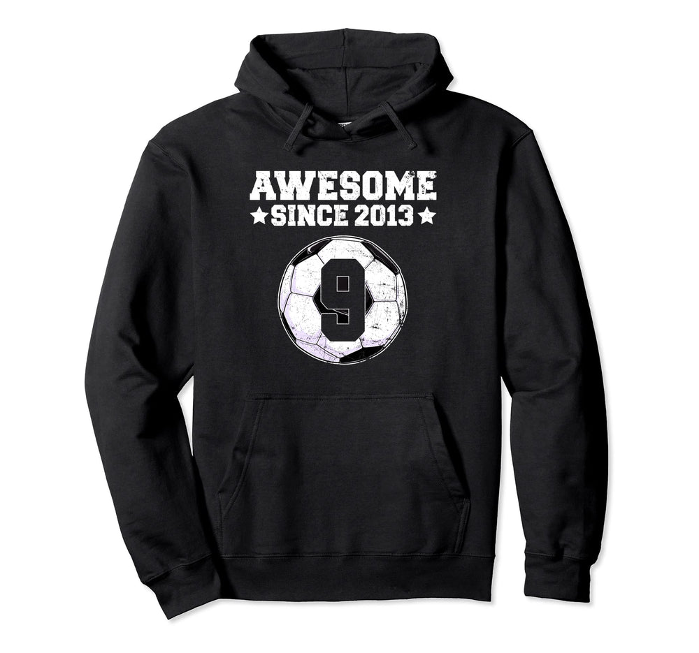 Awesome Since 2013 Soccer 9Th Birthday 9 Hoodie - Trendy Graphic Unisex