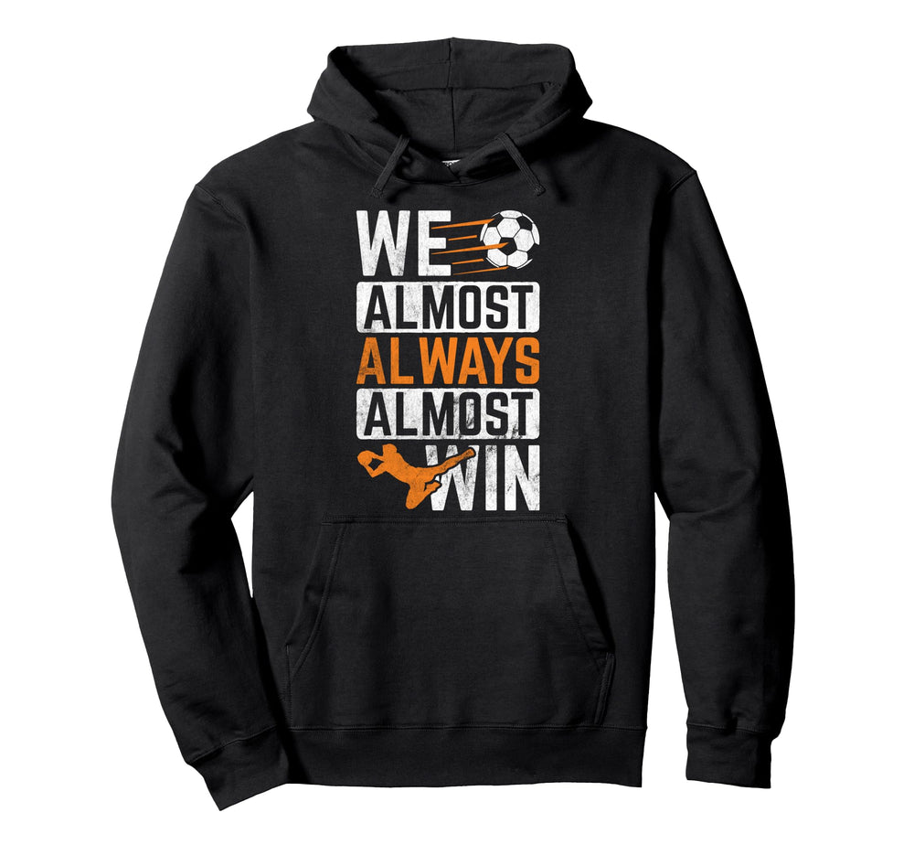 Almost Always Win Sports Football Ball Hoodie - Trendy Graphic Men Women