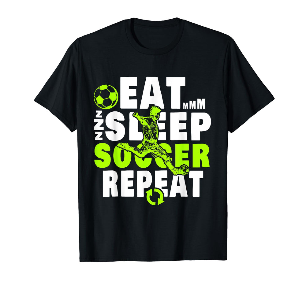 Eat Sleep Soccer Repeat Funny Sport T-Shirt - Custom Art Print for Adults