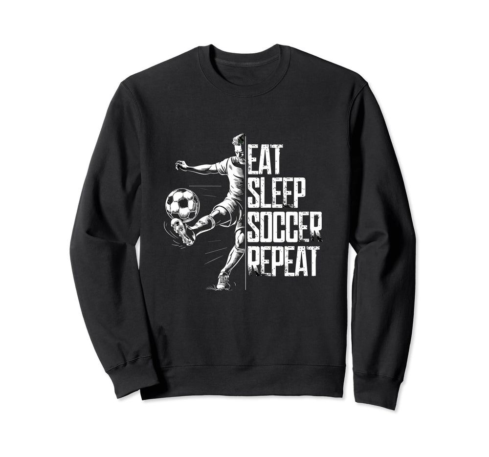 Eat Sleep Soccer Repeat Soccer Sweatshirt - Novelty Apparel for Adults