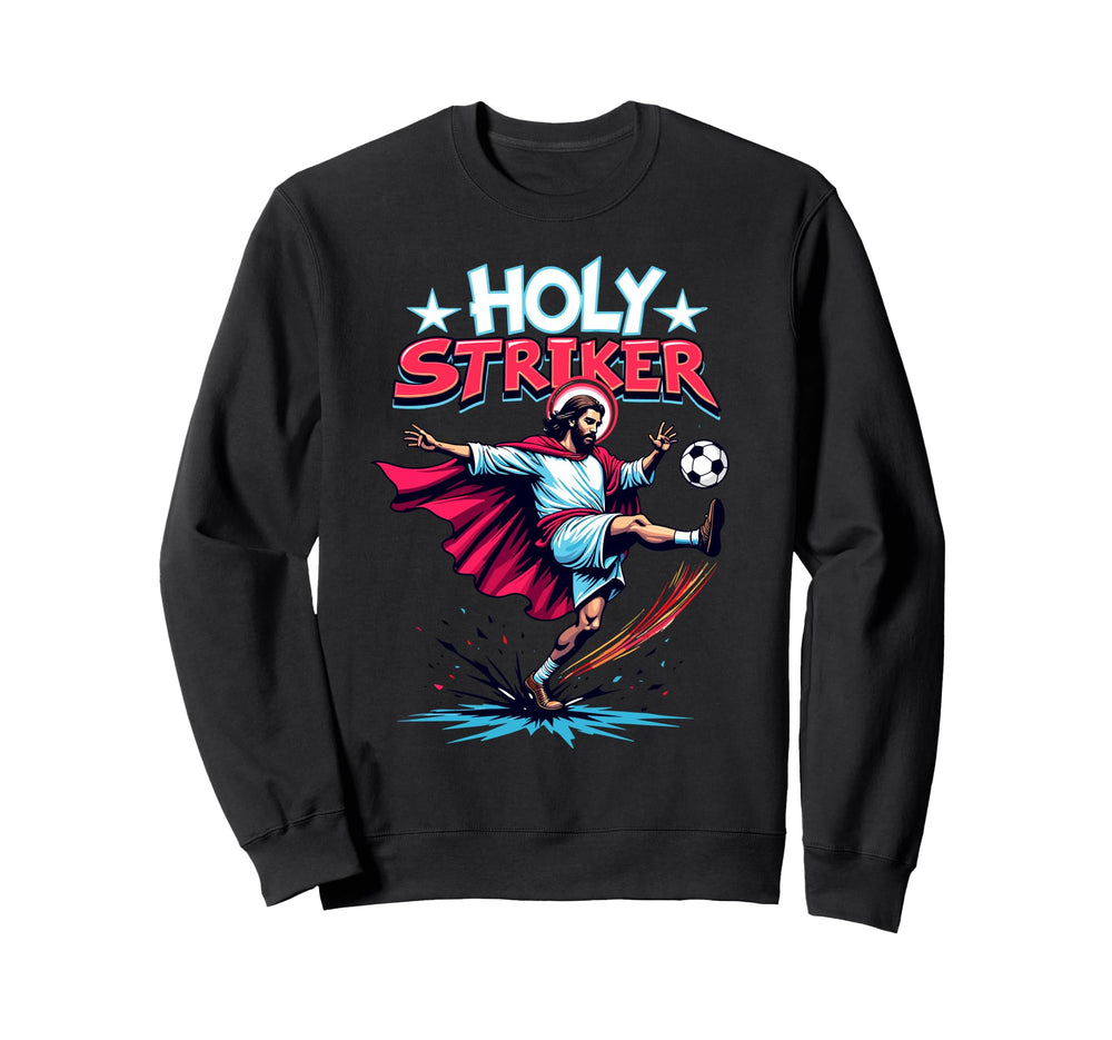 Holy Striker Easter Funny Jesus Sweatshirt - Trendy Graphic for Adults